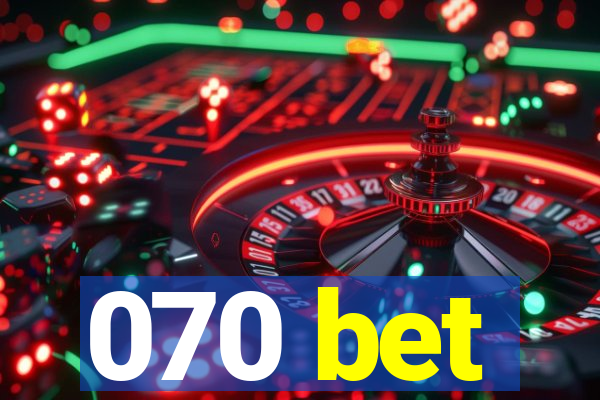 070 bet